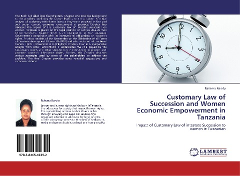Customary Law of Succession and Women Economic Empowerment in Tanzania: Impact of Customary Law of intestate Succession to women in Tanzanian