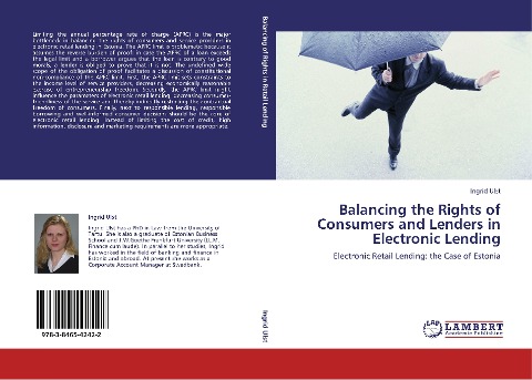 Balancing the Rights of Consumers and Lenders in Electronic Lending: Electronic Retail Lending: the Case of Estonia