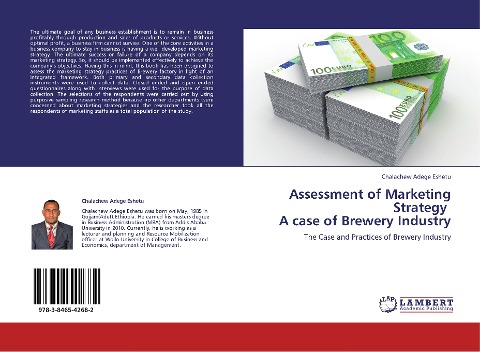 Assessment of Marketing Strategy   A case of Brewery Industry: The Case and Practices of Brewery Industry