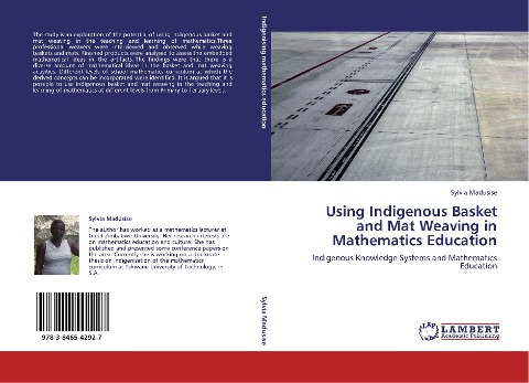 Using Indigenous Basket and Mat Weaving in Mathematics Education: Indigenous Knowledge Systems and Mathematics Education