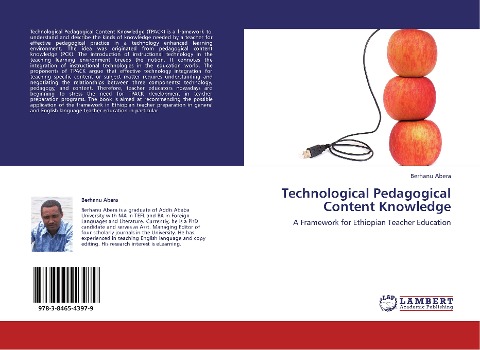 Technological Pedagogical Content Knowledge: A Framework for Ethiopian Teacher Education