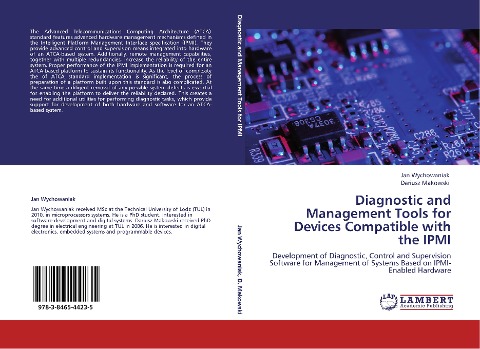 Diagnostic and Management Tools for Devices Compatible with the IPMI: Development of Diagnostic, Control and Supervision Software for Management of Systems Based on IPMI-Enabled Hardware