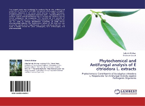 Phytochemical and Antifungal analysis of E citriodora L. extracts: Phytochemical Constituents of Eucalyptus citriodora L. Responsible for Antifungal Activity against Pathogenic Organisms