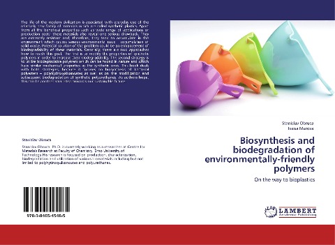 Biosynthesis and biodegradation of environmentally-friendly polymers: On the way to bioplastics