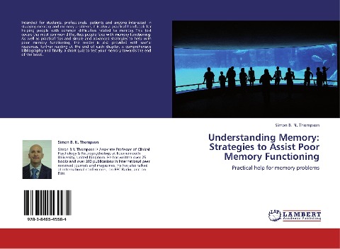 Understanding Memory: Strategies to Assist Poor Memory Functioning: Practical help for memory problems