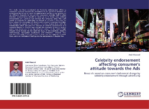 Celebrity endorsement affecting consumers attitude towards the Ads: Research based on consumers behavioral change by celebrity endorsement through advertising