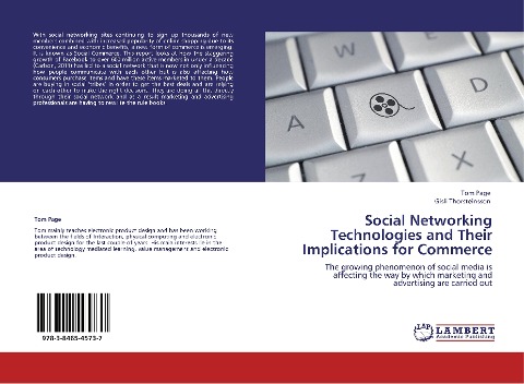 Social Networking Technologies and Their Implications for Commerce: The growing phenomenon of social media is affecting the way by which marketing and advertising are carried out
