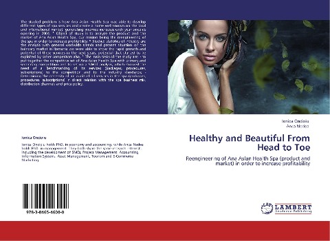 Healthy and Beautiful From Head to Toe: Reengineering of Ana Aslan Health Spa (product and market) in order to increase profitability
