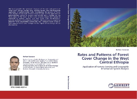 Rates and Patterns of Forest Cover Change in the West Central Ethiopia: Application of Remote Sensing and Geographic Information System Analysis