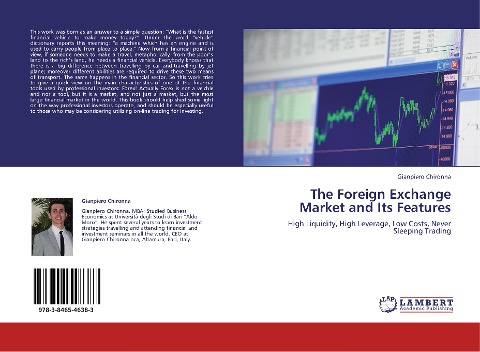 The Foreign Exchange Market and Its Features: High Liquidity, High Leverage, Low Costs, Never Sleeping Trading