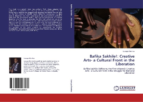 Bafika Sakhile!: Creative Arts- a Cultural Front in the Liberation: Bafika Sakhile!(Africans, the first citizens): Creative Arts - a Cultural Front in the Struggle for National Liberation