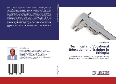 Technical and Vocational Education and Training in Ethiopia: Assessment of Determinant Factors for Quality Improvement,the case of Oromia Regional State