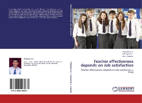Teacher effectiveness depends on Job satisfaction: Teacher effectiveness depends on Job satisfaction, a Study