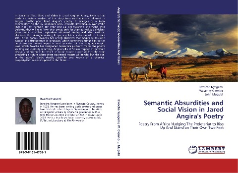 Semantic Absurdities and Social Vision in Jared Angiras Poetry: Poetry From Africa Nudging The Proletariat to Rise Up And Stand on Their Own Two Feet