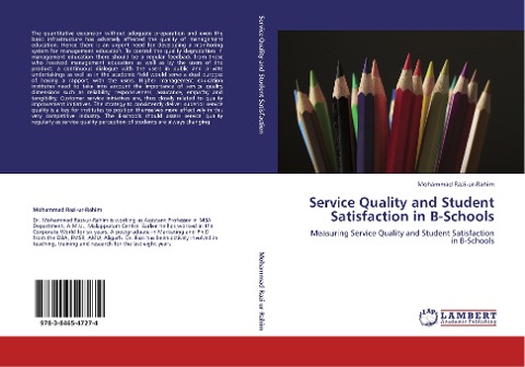 Service Quality and Student Satisfaction in B-Schools: Measuring Service Quality and Student Satisfaction in B-Schools