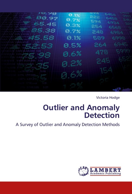 Outlier and Anomaly Detection: A Survey of Outlier and Anomaly Detection Methods