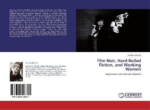 Film Noir, Hard-Boiled Fiction, and Working Women: Depression and Postwar America