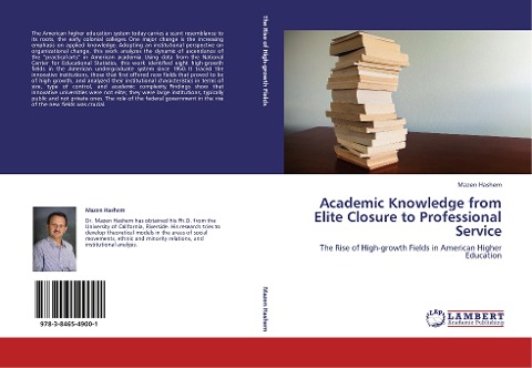 Academic Knowledge from Elite Closure to Professional Service: The Rise of High-growth Fields in American Higher Education