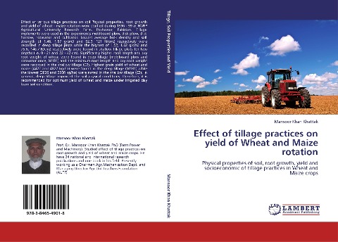 Effect of tillage practices on yield of Wheat and Maize rotation: Physical properties of soil, root growth, yield and socioeconomic of tillage practices in Wheat and Maize crops