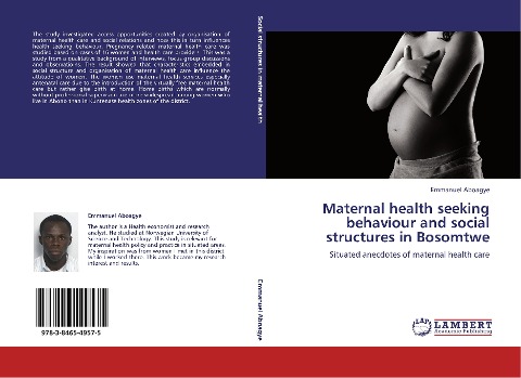 Maternal health seeking behaviour and social structures in Bosomtwe: Situated anecdotes of maternal health care