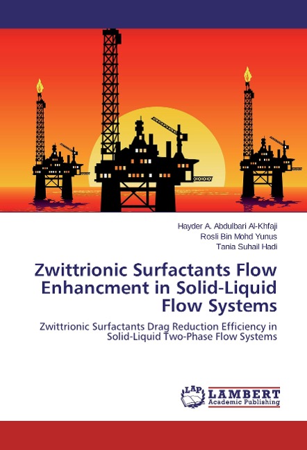 Zwittrionic Surfactants Flow Enhancment in Solid-Liquid Flow Systems: Zwittrionic Surfactants Drag Reduction Efficiency in Solid-Liquid Two-Phase Flow Systems
