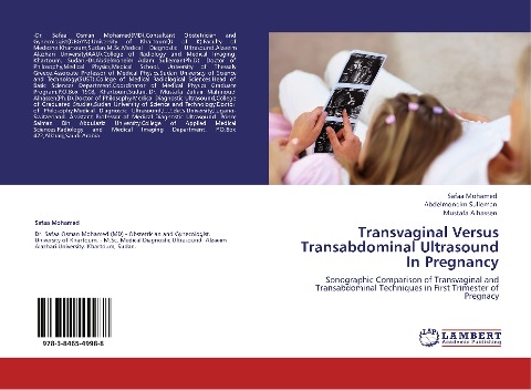 Transvaginal Versus Transabdominal Ultrasound In Pregnancy: Sonographic Comparison of Transvaginal and Transabdominal Techniques in First Trimester of Pregnacy