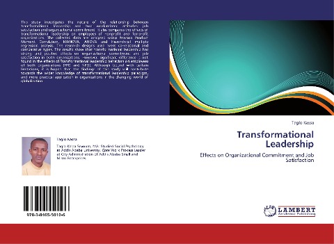 Transformational Leadership: Effects on Organizational Commitment and Job Satisfaction