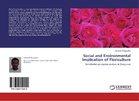 Social and Environmental Implication of Floriculture: Stakeholder perception analysis at Ziway area