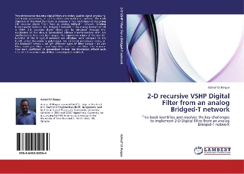 2-D recursive VSHP Digital Filter from an analog Bridged-T network: This book identifies and resolves the key challenges to implement 2-D Digital Filter from an analog Bridged-T network