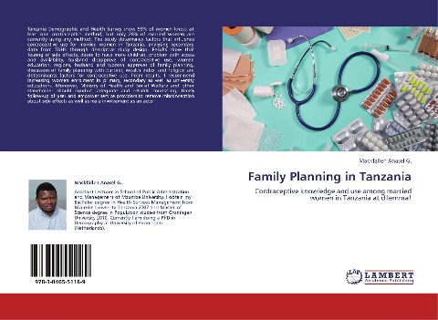 Family Planning in Tanzania: Contraceptive knowledge and use among married women in Tanzania at dilemma!