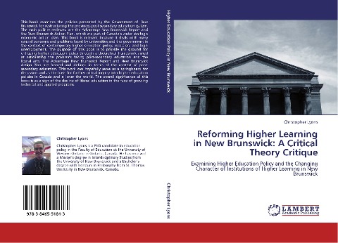 Reforming Higher Learning in New Brunswick: A Critical Theory Critique: Examining Higher Education Policy and the Changing Character of Institutions of Higher Learning in New Brunswick