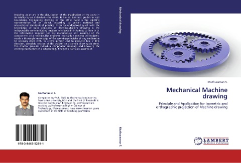 Mechanical Machine drawing: Principle and Application for isometric and orthographic projection of Machine drawing