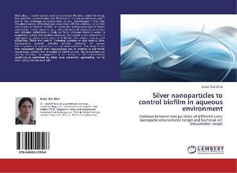 Silver nanoparticles to control biofilm in aqueous environment: Collision between two particles of different sizes; nanoparticle(nanometer range) and bacterial cell (micrometer range)