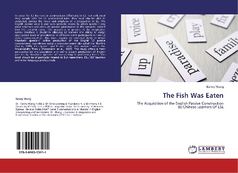 The Fish Was Eaten: The Acquisition of the English Passive Construction By Chinese Learners Of ESL