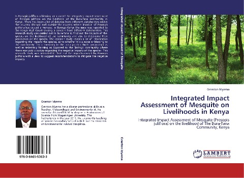 Integrated Impact Assessment of Mesquite on Livelihoods in Kenya: Integrated Impact Assessment of Mesquite (Prosopis juliflora) on the livelihood of The Bura-Tana Community, Kenya