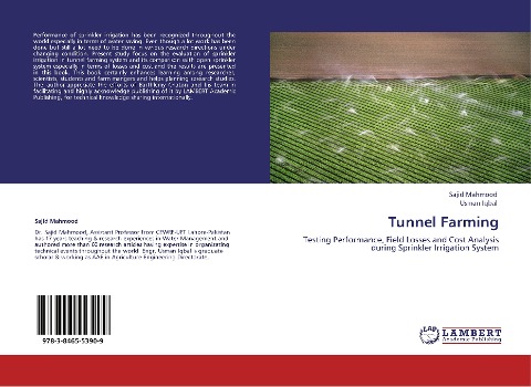 Tunnel Farming: Testing Performance, Field Losses and Cost Analysis during Sprinkler Irrigation System