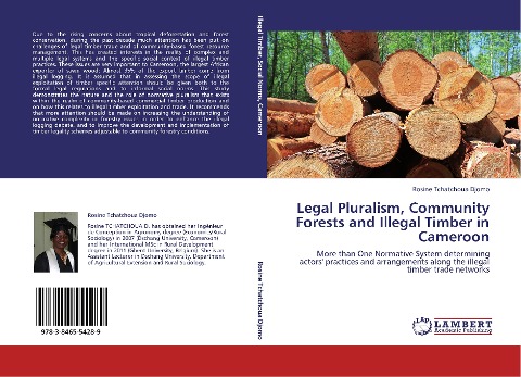 Legal Pluralism, Community Forests and Illegal Timber in Cameroon: More than One Normative System determining actors practices and arrangements along the illegal timber trade networks