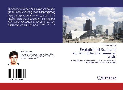 Evolution of State aid control under the financial crisis: State Aid policy and financial crisis: Consistency in principles and flexibility on means