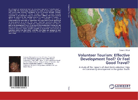 Volunteer Tourism: Effective Development Tool? Or Feel Good Travel?: A study of the impacts of short-term volunteer trips on community development in the global South