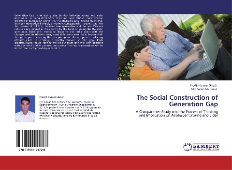 The Social Construction of Generation Gap: A Comparative Study into the Process of Thinking and Implication on Adolescent,Young and Elder
