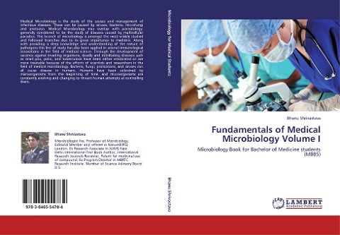 Fundamentals of Medical Microbiology Volume I: Microbiology Book for Bachelor of Medicine students (MBBS)