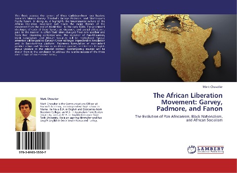 The African Liberation Movement: Garvey, Padmore, and Fanon: The Evolution of Pan-Africanism, Black Nationalism, and African Socialism