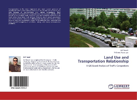 Land Use and Transportation Relationship: A GIS Based Analysis of Traffic Congestions