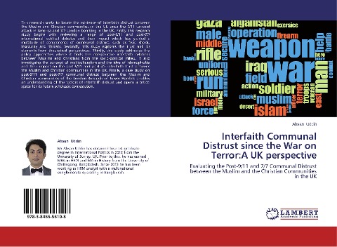 Interfaith Communal Distrust since the War on Terror:A UK perspective: Evaluating the Post-9/11 and 7/7 Communal Distrust between the Muslim and the Christian Communities in the UK