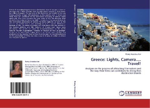 Greece: Lights, Camera.... Travel!: Analysis on the process of attracting filmmakers and the way their films can contribute to strengthen destination brands