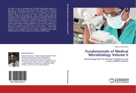 Fundamentals of Medical Microbiology Volume II: Microbiology Book for Bachelor of Medicine and surgery (MBBS) students