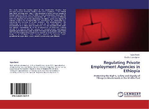 Regulating Private Employment Agencies in Ethiopia: Protecting the Rights, Safety and Dignity of Ethiopian Housemaids in the Middle East