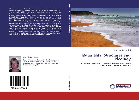 Materiality, Structures and Ideology: Poor and Orphaned Childrens Lifesituations in the Bagamoyo District in Tanzania