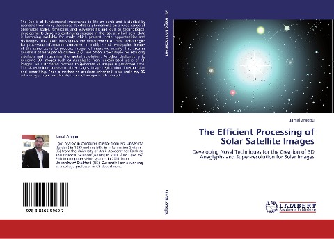 The Efficient Processing of Solar Satellite Images: Developing Novel Techniques for the Creation of 3D Anaglyphs and Super-resolution for Solar Images