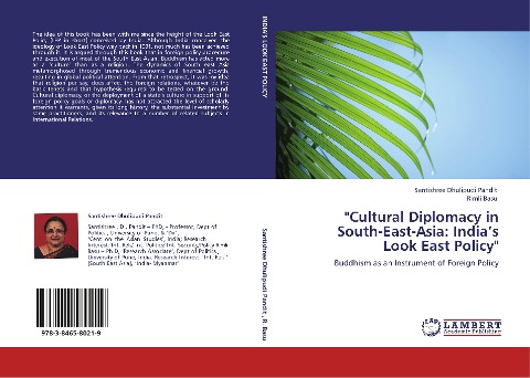 Cultural Diplomacy in South-East-Asia: Indias Look East Policy: Buddhism as an Instrument of Foreign Policy